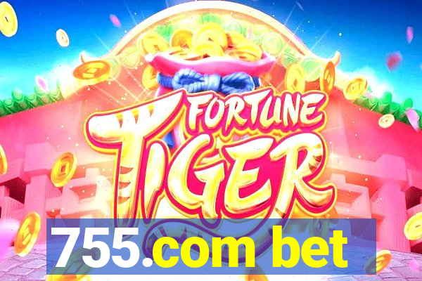 755.com bet